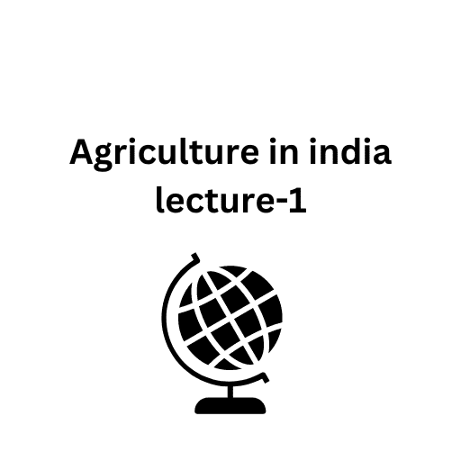 Agriculture in india lecture-1